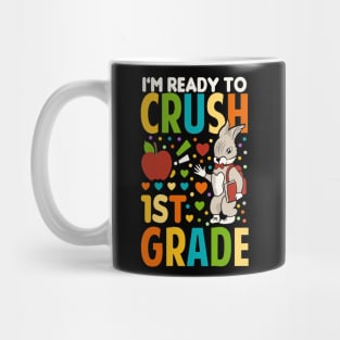 I'm Ready To Crush 1st Grade Back To School Mug